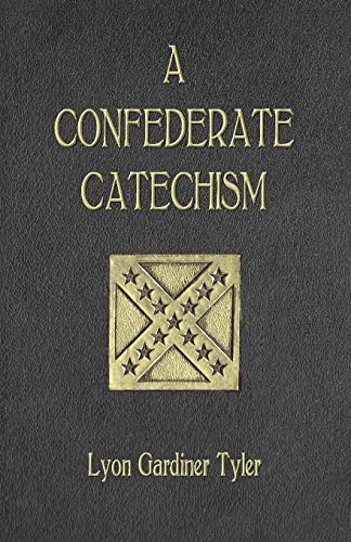 Imagen de archivo de A Confederate Catechism a la venta por GF Books, Inc.