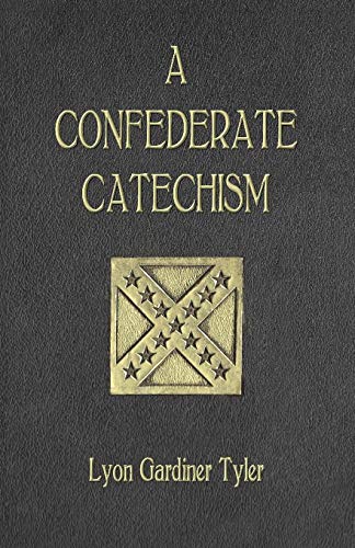 Stock image for A Confederate Catechism for sale by GF Books, Inc.