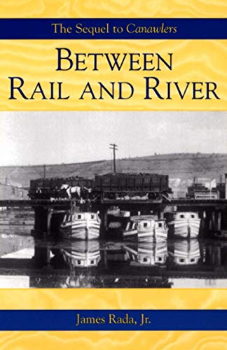 Beispielbild fr Between Rail and River: A Canawlers Novel zum Verkauf von SecondSale