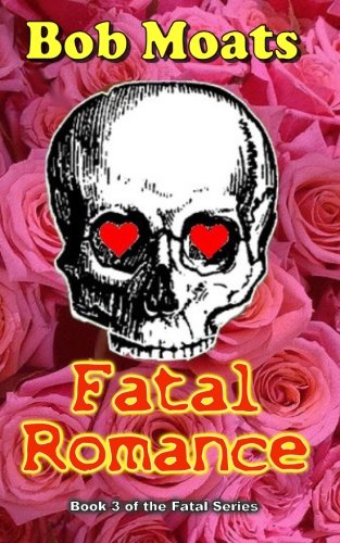 Beispielbild fr Fatal Romance: Volume 3 (The Fatal Series) zum Verkauf von Revaluation Books