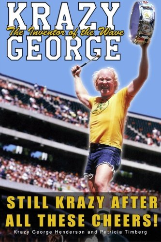 Beispielbild fr Krazy George: Still Krazy After All These Cheers zum Verkauf von ThriftBooks-Atlanta