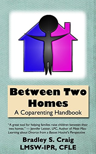 Stock image for Between Two Homes: A Coparenting Handbook for sale by BooksRun