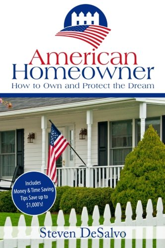Imagen de archivo de American Homeowner: How to Own and Protect the Dream a la venta por THE SAINT BOOKSTORE