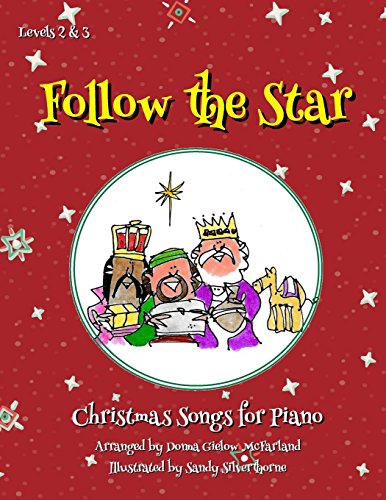 Stock image for Follow the Star: Christmas Songs for Piano: Levels 2 & 3 for sale by Revaluation Books