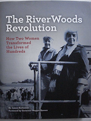 Stock image for The River Woods Revolution: How Two Women Transformed the Lives of Hundreds for sale by Bibliomadness