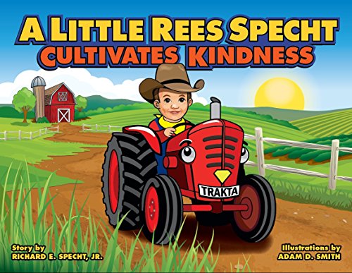 Imagen de archivo de A Little Rees Specht Cultivates Kindness a la venta por BooksRun