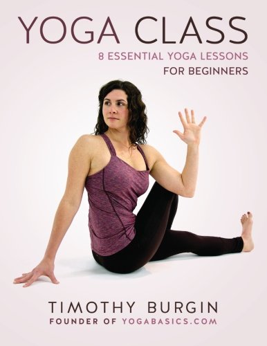 Yoga Class: 8 Essential Yoga Lessons for Beginners - Burgin
