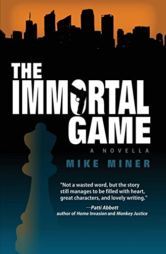 The Immortal Game - Miner, Mike: 9780692257791 - AbeBooks