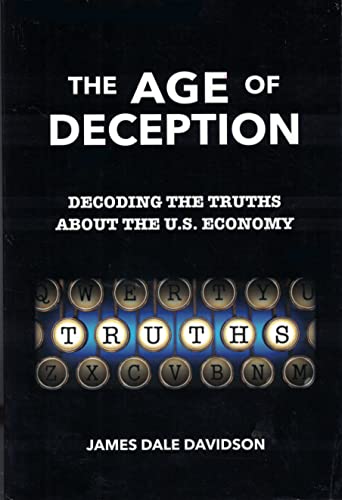 Imagen de archivo de The Age of Deception: Decoding the Truths About the U. S. Economy a la venta por SecondSale
