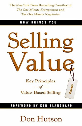 Stock image for Selling Value : Key Principles of Value-Based Selling for sale by Better World Books