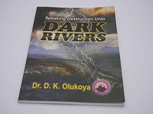 Imagen de archivo de Speaking Destruction Unto The Dark Rivers a la venta por Russell Books