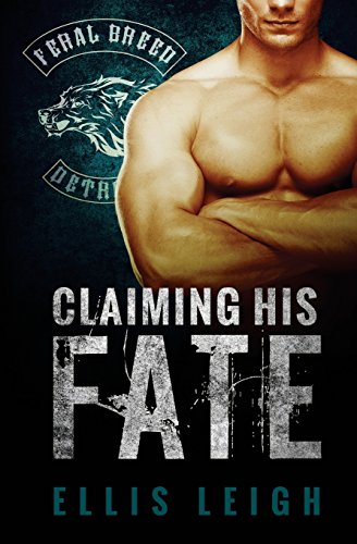 9780692264195: Claiming His Fate: Volume 1 (Feral Breed Motorcycle Club)