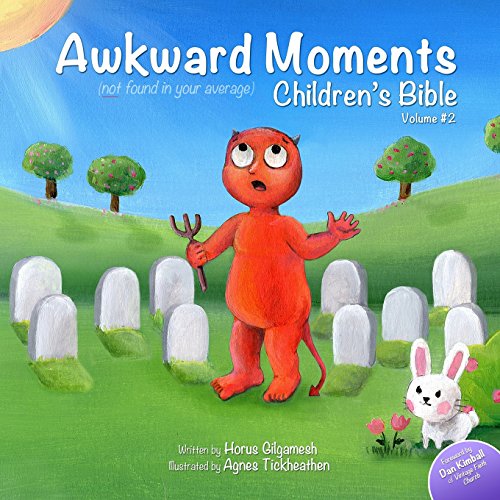 Stock image for Awkward Moments (Not Found In Your Average) Children's Bible - Vol. 2: Don't blame us - it's in the Bible! for sale by Front Cover Books