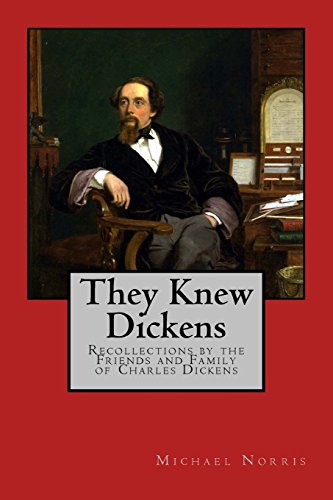 9780692268971: They Knew Dickens: Recollections by the Friends and Family of Charles Dickens