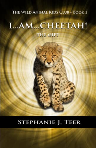 Stock image for I.am.Cheetah!: The Gift (Chapter Book for Kids 8-10) (The Wild Animal Kids Club) for sale by Goodwill of Colorado