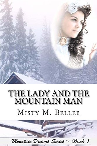 Stock image for The Lady and the Mountain Man (The Mountain Series) (Volume 1) for sale by HPB-Diamond