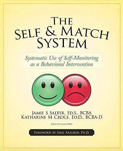 Stock image for The Self & Match System: Systematic Use of Self-Monitoring as a Behavioral Intervention (With Digital Forms) for sale by Your Online Bookstore