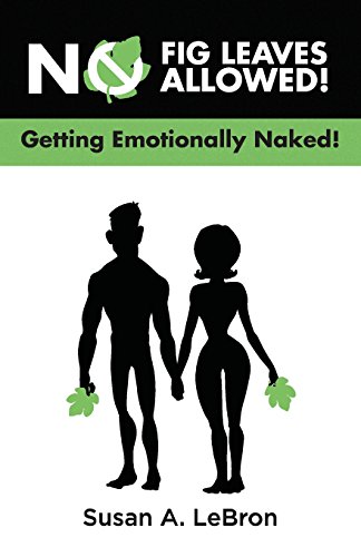 Imagen de archivo de No Fig Leaves Allowed!: Getting Emotionally Naked! a la venta por Hawking Books