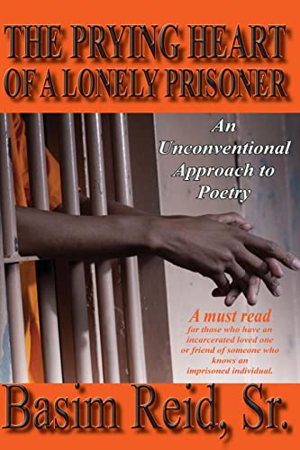 Stock image for The Prying Heart of a Lonely Prisoner: An Unconventional Approach to Poetry for sale by Lucky's Textbooks