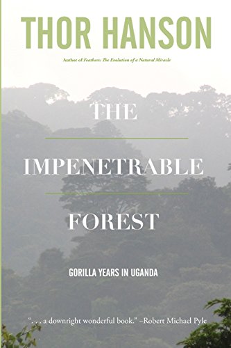 Stock image for The Impenetrable Forest: Gorilla Years in Uganda for sale by Half Price Books Inc.