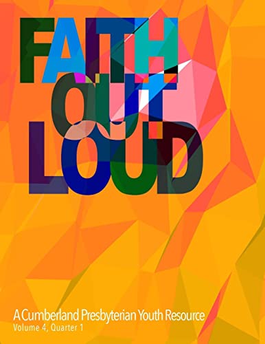 Stock image for Faith Out Loud - Volume 4, Quarter 1 for sale by Lucky's Textbooks