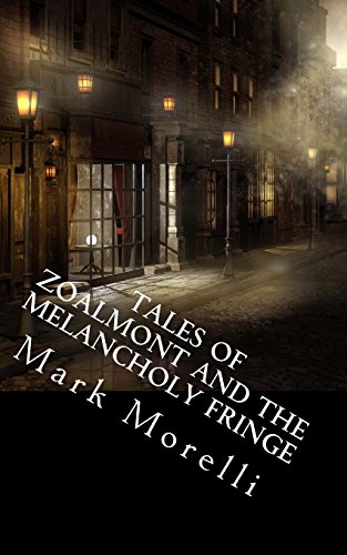 Beispielbild fr Tales of Zoalmont and the Melancholy Fringe zum Verkauf von THE SAINT BOOKSTORE