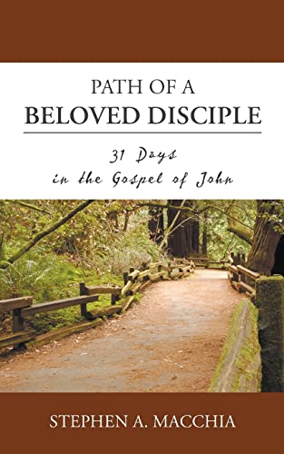 9780692276334: Path of a Beloved Disciple: 31 Days in the Gospel of John (LTI Devotional Series)