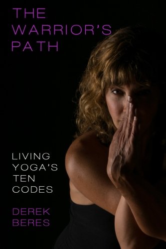 Stock image for The Warrior's Path: Living Yoga's Ten Codes for sale by Revaluation Books