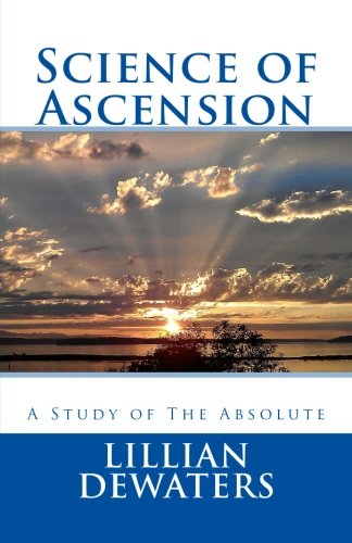 Stock image for Science of Ascension: A Study of The Absolute for sale by ThriftBooks-Atlanta