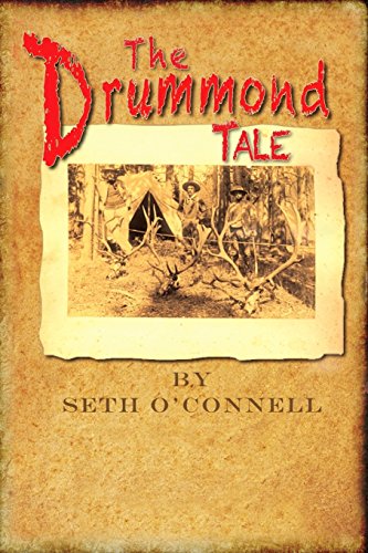 Stock image for The Drummond Tale [Paperback] O'Connell, Seth for sale by Turtlerun Mercantile