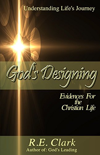 Stock image for God's Designing: 6 Evidences for the Christian Life for sale by THE SAINT BOOKSTORE