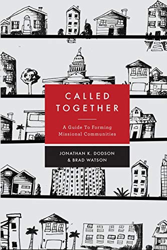 Imagen de archivo de Called Together: A Guide to Forming Missional Communities a la venta por SecondSale