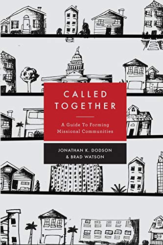 Stock image for Called Together: A Guide to Forming Missional Communities for sale by SecondSale