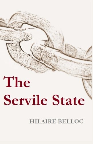 Stock image for The Servile State for sale by GF Books, Inc.