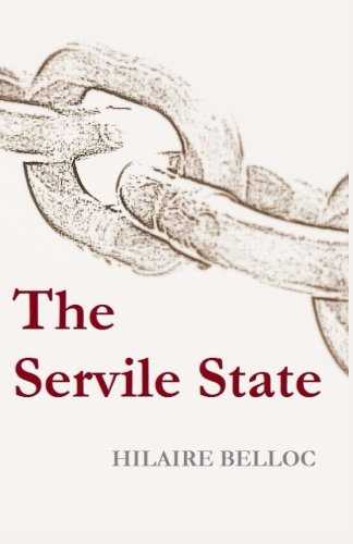 9780692282489: The Servile State