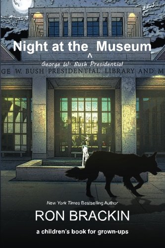 Stock image for Night at the George W. Bush Presidential Museum for sale by ThriftBooks-Atlanta