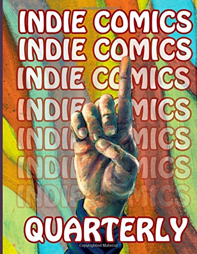 Stock image for Indie Comics Quarterly: Volume 1 for sale by Revaluation Books