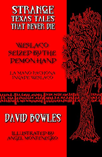 9780692286388: Weslaco Seized by the Demon Hand (Strange Texas Tales That Never Die)