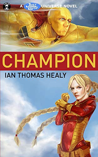 Imagen de archivo de Champion: A Just Cause Universe Novel a la venta por Lucky's Textbooks