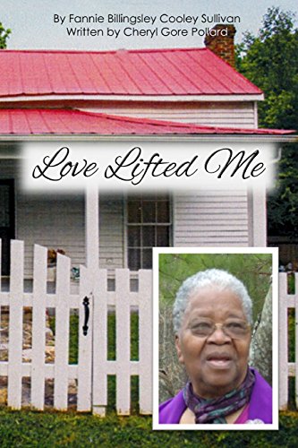 Beispielbild fr Love Lifted Me: The Story of Fannie Billingsley Cooley Sullivan zum Verkauf von Lucky's Textbooks