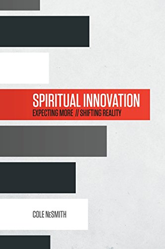 Beispielbild fr Spiritual Innovation: Expecting More. Shifting Reality. zum Verkauf von -OnTimeBooks-