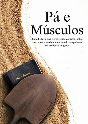 9780692288795: Muscle and a Shovel Portuguese Version (P e Msculos)