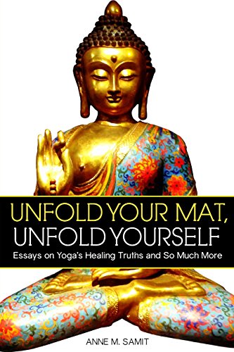 Stock image for Unfold Your Mat, Unfold Yourself: Essays on Yoga's Healing Truths and So Much More for sale by SecondSale