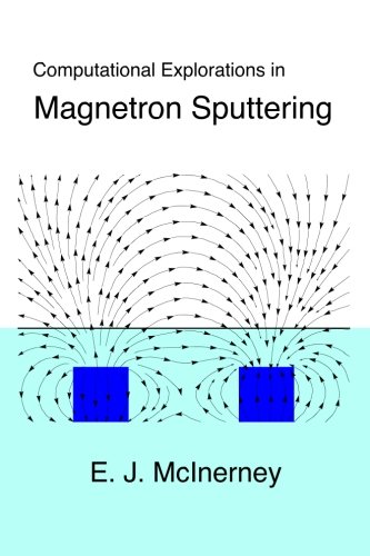 9780692289921: Computational Explorations in Magnetron Sputtering