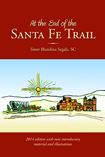Stock image for At the End of the Santa Fe Trail for sale by HPB-Emerald