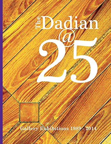 Beispielbild fr The Dadian@25: Gallery Exhibitions 1989 - 2014 zum Verkauf von ALLBOOKS1