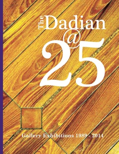 9780692292204: The Dadian@25: Gallery Exhibitions 1989 - 2014