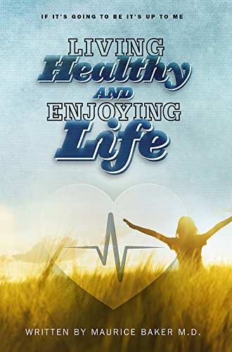 Stock image for Living Healthy and Enjoying Life for sale by ThriftBooks-Dallas
