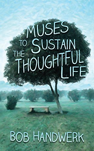 Stock image for Muses to Sustain the Thoughtful Life for sale by Better World Books