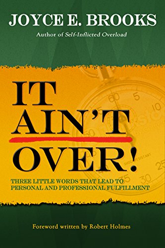 Stock image for It Ain't Over! Three Little Words That Lead to Personal and Professional Fulfillment for sale by Black and Read Books, Music & Games